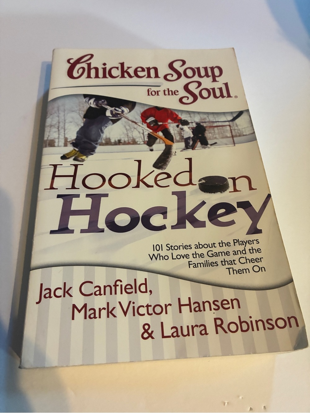 Chicken Soup for the Soul: Hooked on Hocke- paperback, Jack Canfield, 1611599024